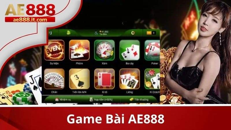 Game bài AE888 là một trong những sản phẩm được yêu thích nhất của nhà cái